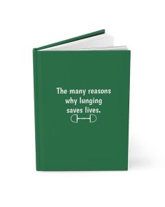 'Reasons Why Lunging Saves Lives' Equestrian Notebook